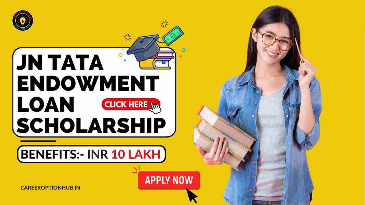 What is JN Tata Endowment Loan Scholarship?